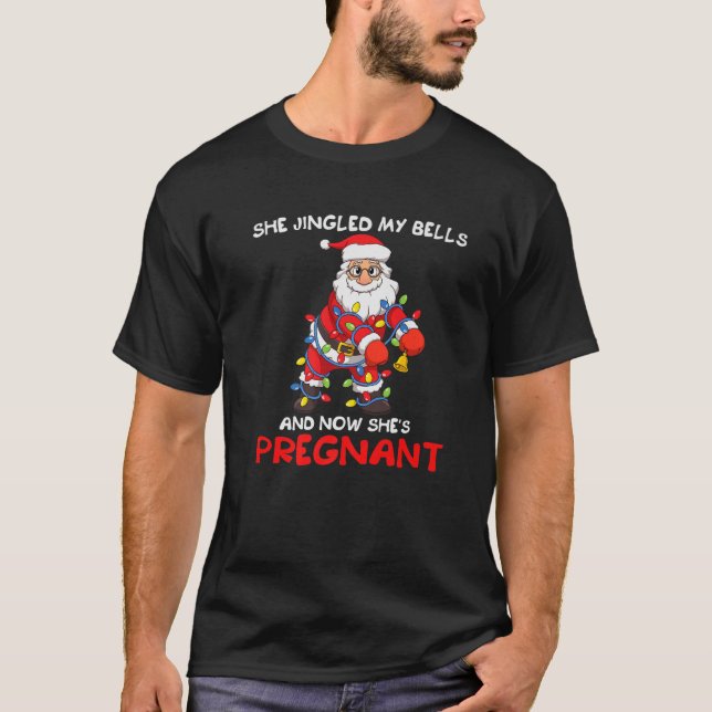 Mens Santa She Jingled My Bells Christmas Pregnanc T-Shirt (Front)