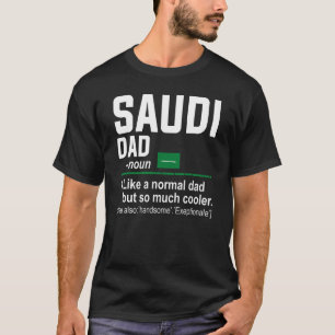 Mens Saudi Dad Definition Fathers Day Daddy Fl T-Shirt