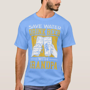 Mens Save Water Drink Beer With Grandpa Alcoholic T-Shirt