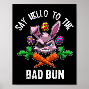 Mens say hello to the bad bun easter bunny poster