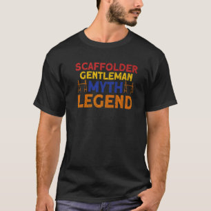 Mens Scaffolder Gentleman Myth Legend Vintage Scaf T-Shirt