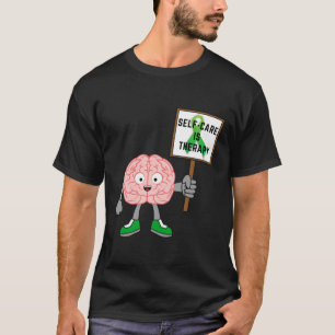 Mens self-care is therapy awareness support brain T-Shirt