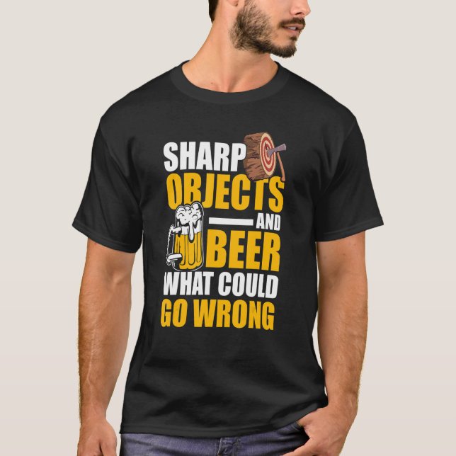 Mens Sharp Objects And Beer What Could Go Wrong T-Shirt (Front)
