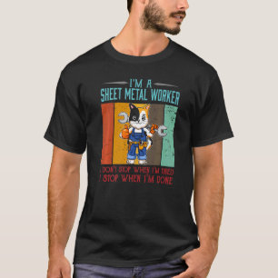 Mens Sheet Metal Worker Stop When I'm Done Locksmi T-Shirt