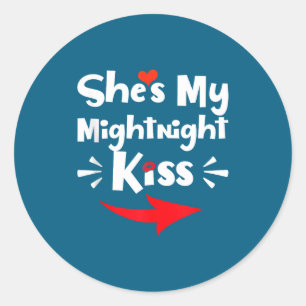 Mens She's My Midnight Kiss Happy New Year Matchin Classic Round Sticker