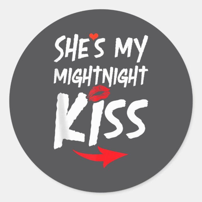 Mens She's My Midnight Kiss Happy New Year Matchin Classic Round Sticker (Front)