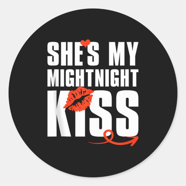 Mens She's My Midnight Kiss Happy New Year Matchin Classic Round Sticker (Front)