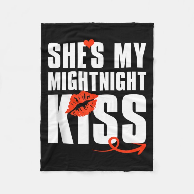 Mens She's My Midnight Kiss Happy New Year Matchin Fleece Blanket (Front)