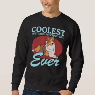 Mens Shetland Sheepdog Dad Dog Owner Sheltie Sweatshirt