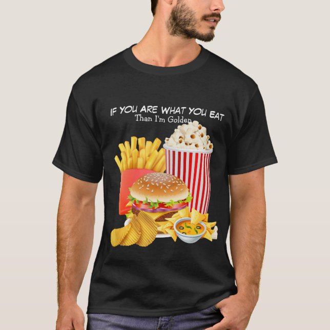 Men's Shirt Fast Foodie Then I'm Golden (Front)
