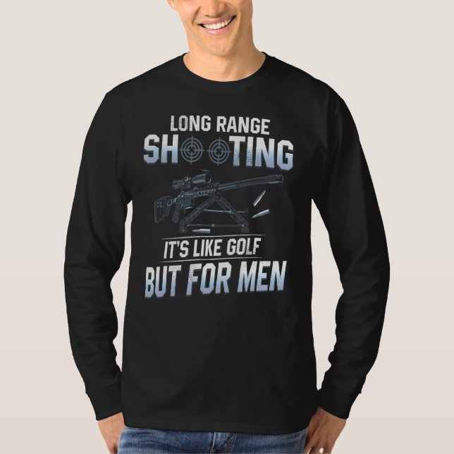 Mens Shooting Long Range Shooting Like Golf But Fo T-Shirt (Front)
