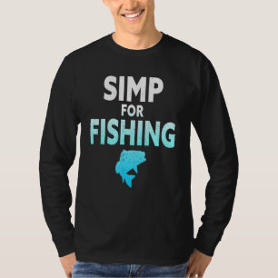 Mens Simp For Fishing Bass Fish Saying Simp Fisher T-Shirt