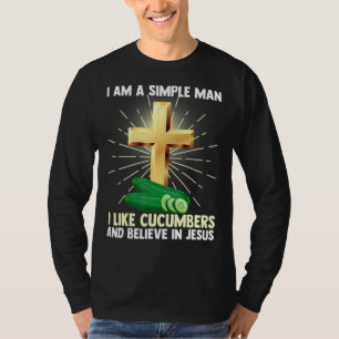 Mens Simple Man Like Cucumbers Believe In Jesus Ch T-Shirt