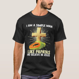 Mens Simple Man Like Papaya And Believe In Jesus C T-Shirt