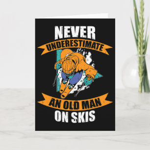 Mens Ski Funny Skiing Never Underestimate An Old M Card