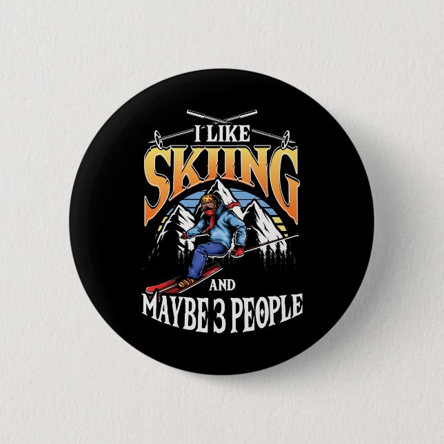 Mens Ski Lover I Like Skiing And Maybe 3 People  6 Cm Round Badge (Front)