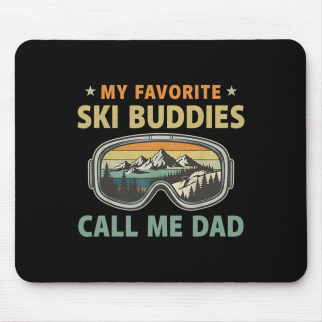 Mens Skiing My Favorite Ski Buddies Call Me Dad  Mouse Mat (Front)