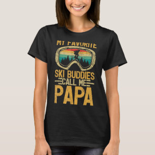 Mens Skiing My Favourite Ski Buddies Call Me Papa  T-Shirt