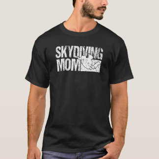 Mens Skydiver Skydiving Mum Skydiving T-Shirt