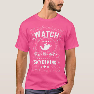 Mens Skydiving Parachute Base Jumping - Old Guy Sk T-Shirt