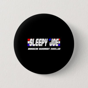 Mens Sleepy Joe Basement Dweller Pro Trump Anti Bi 6 Cm Round Badge