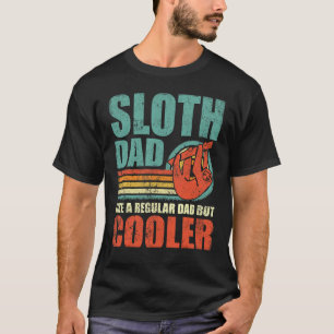 Mens Sloth Dad Like A Regular Dad But Cooler Fath T-Shirt