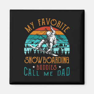 Mens Snowboard My Favourite Snowboarding Buddies C Magnet