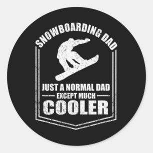 Mens Snowboarding Dad Just A Normal Dad Except Coo Classic Round Sticker
