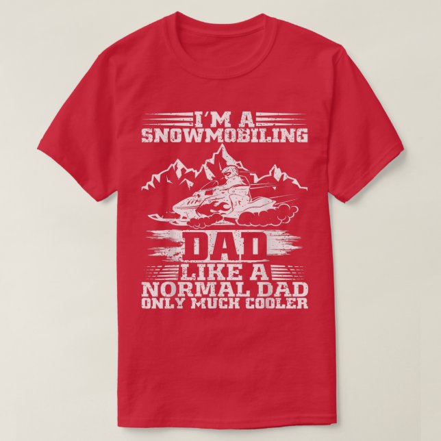 Mens Snowmobiling Dad Like A Normal Dad But Cooler T-Shirt (Design Front)