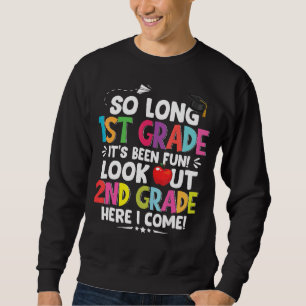 Mens So Long 1st Grade 2nd Grade Here I Come Gradu Sweatshirt