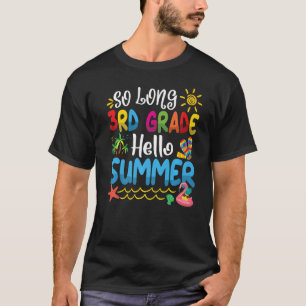 Mens So Long 3rd Grade Hello Summer Last Day Of Sc T-Shirt