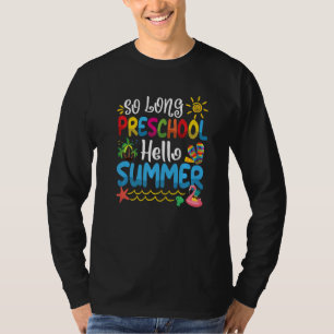 Mens So Long Preschool Hello Summer Last Day Of Sc T-Shirt