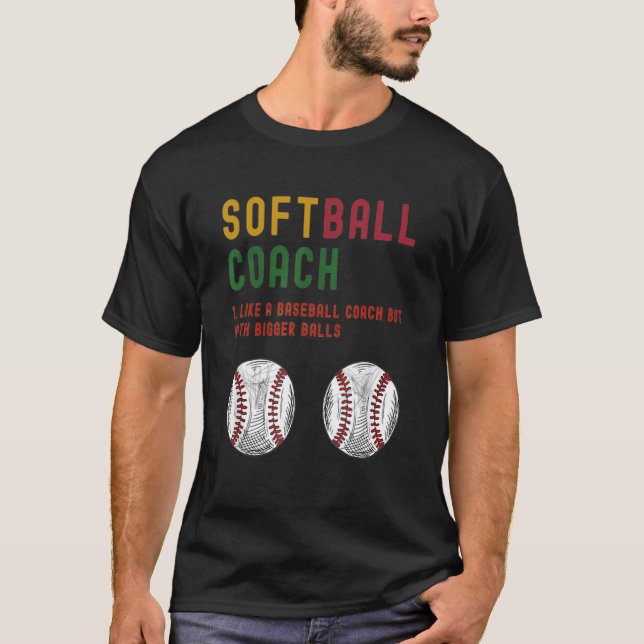 Mens Softball Coach Like A Baseball Coach But With T-Shirt (Front)