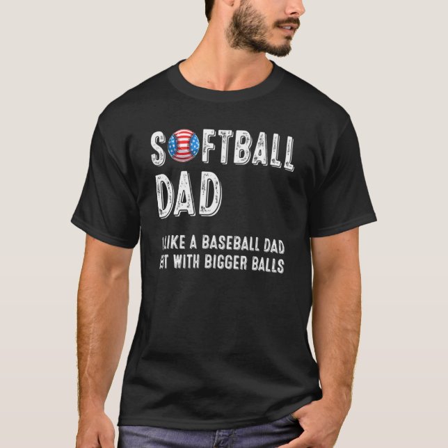 Mens Softball Dad Baseball Bigger Balls Usa Flag T-Shirt (Front)