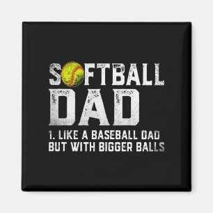 Mens Softball Dad Baseball Bigger Fathers D T Shir Magnet