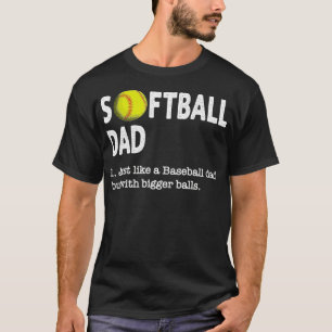 Mens Softball Dad Just Like a Baseball Dad Father T-Shirt