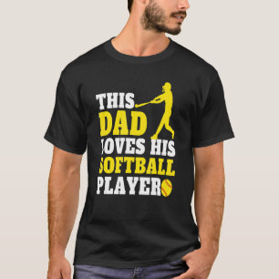 Mens Softball Dad Saying Softball Players Dad T-Shirt