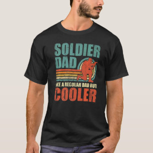 Mens  Soldier Dad Like A Regular Dad But Cooler Fa T-Shirt