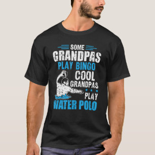 Mens Some Grandpas Play Bingo Cool Grandpas Play W T-Shirt