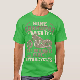 Mens Some Grandpas Watch TV Real Grandpas Ride Mot T-Shirt