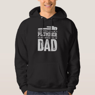 Mens Some People Call Me A Plumber Plumbing Dad Fa Hoodie
