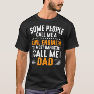 Mens Some People Call Me Civil Engineer T-Shirt
