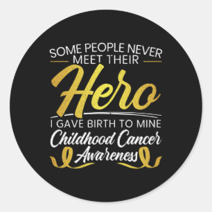 Mens Some People Never Meet Their Hero Childhood C Classic Round Sticker