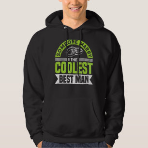 Mens Someone Marry The Coolest Best Man Bachelor P Hoodie