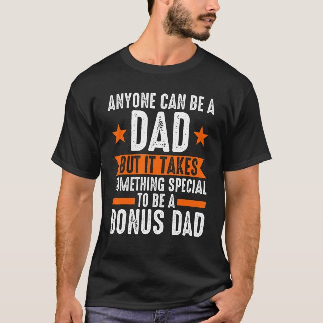 Mens Something Special To Be A Bonus Dad Bonus Dad T-Shirt (Front)