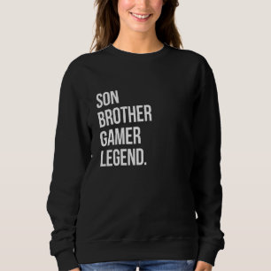 Mens Son Brother Gamer Legend Computer Game Vide Sweatshirt