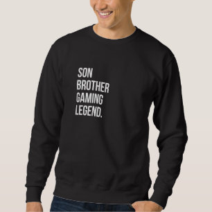 Mens  Son Brother Gaming Legend Computer Game Vide Sweatshirt