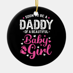 Mens Soon To Be A Daddy Of A Baby Girl New Dad Ceramic Tree Decoration