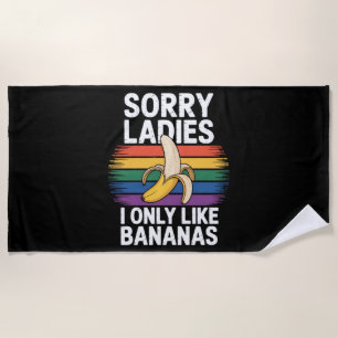 mens sorry girl i like bananas funny beach towel