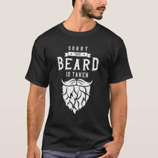 Mens Sorry This Beard is Taken  Bearded Valentines T-Shirt